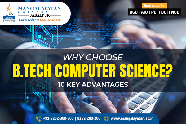 Why Choose B.Tech Computer Science 10 Key Advantages