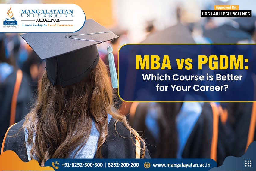 MBA vs PGDM Which Course is Better for Your Career