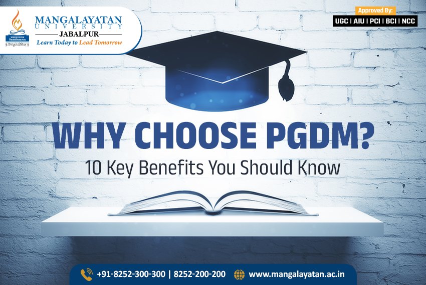Why Choose PGDM 10 Key Benefits You Should Know