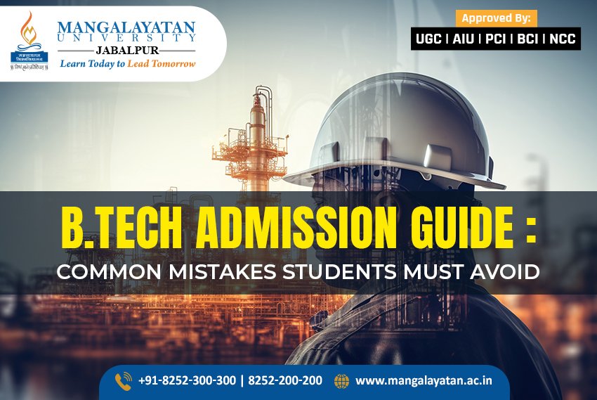 B.Tech Admission Guide The Most Common Mistakes Students Must Avoid