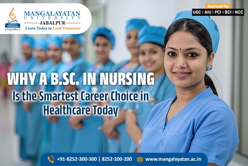 Why a B.Sc. in Nursing Is the Smartest Career Choice in Healthcare Today