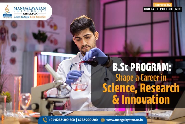 B.Sc Program Shape a Career in Science, Research, and Innovation