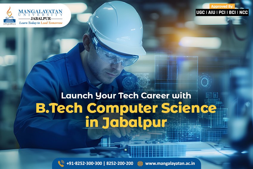Launch Your Tech Career with B.Tech Computer Science in Jabalpur